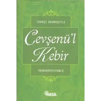 Türkçe Okunuşuyla Cevşenül Kebir (Transkripsiyonlu)