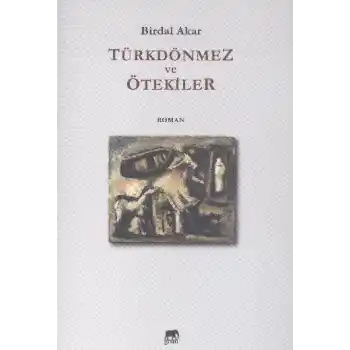 Türkdönmez ve Ötekiler