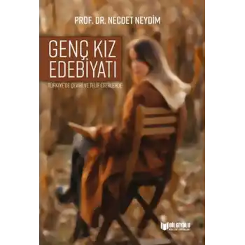 TürkiyeDe Çeviri Ve Telif Eserlerde Genç Kız Edebiyatı