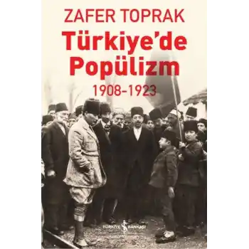 Türkiyede Popülizm - 1908-1923