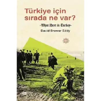 Türkiye İçin Sırada Ne Var?