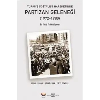 Türkiye Sosyalist Hareketinde Partizan Geleneği (1972-1980)