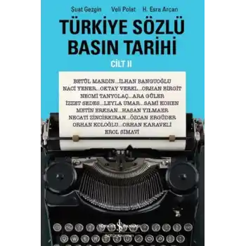 Türkiye Sözlü Basın Tarihi - Cilt 2