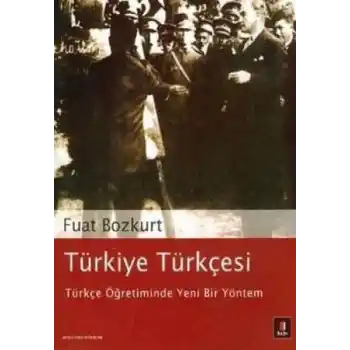 Türkiye Türkçesi - Türkçe Öğretiminde Yeni Bir Yöntem