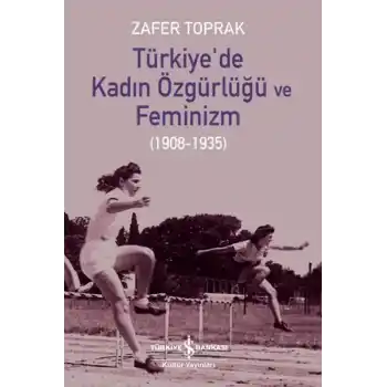 Türkiye’de Kadın Özgürlüğü ve Feminizm