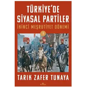 Türkiye’de Siyasal Partiler Cilt 1