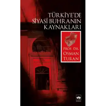 Türkiye’de Siyasi Buhranın Kaynakları