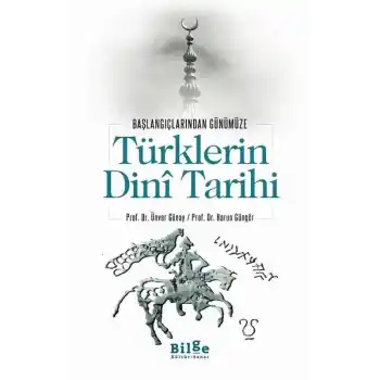 Türklerin Dini Tarihi - Başlangıçlarından Günümüze