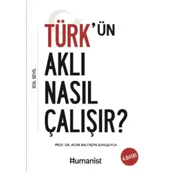 Türkün Aklı Nasıl Çalışır?