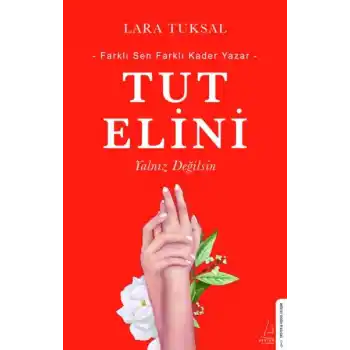 Tut Elini - Yalnız Değilsin