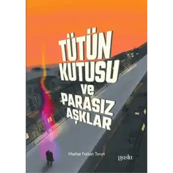 Tütün Kutusu ve Parasız Aşklar
