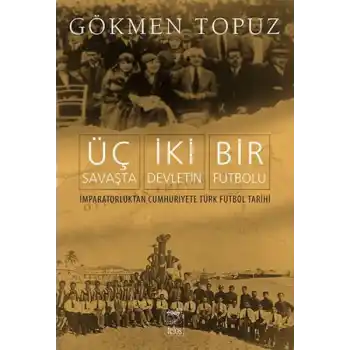 Üç Savaşta İki Devletin Bir Futbolu