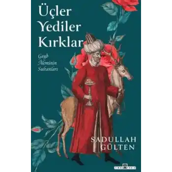 Üçler Yediler Kırklar