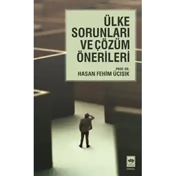 Ülke Sorunları ve Çözüm Önerileri