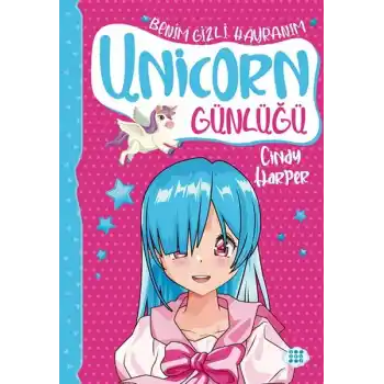 Unicorn Günlüğü 9 - Benim Gizli Hayranım