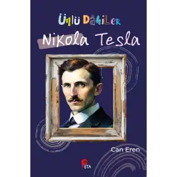 Ünlü Dahiler: Nikola Tesla