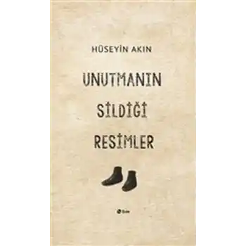 Unutmanın Sildiği Resimler