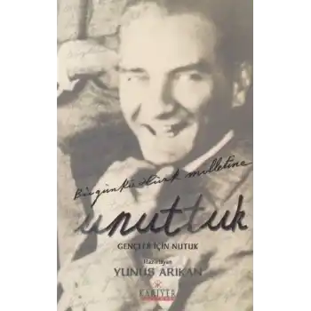 Unuttuk - Gençler İçin Nutuk