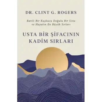 Usta Bir Şifacının Kadim Sırları