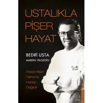 Ustalıkla Pişer Hayat