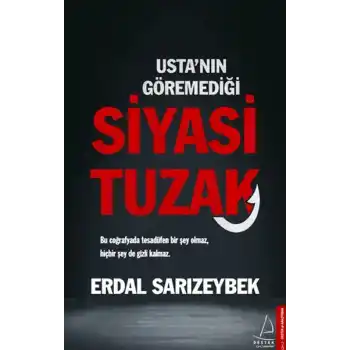 Usta’nın Göremediği Siyasi Tuzak