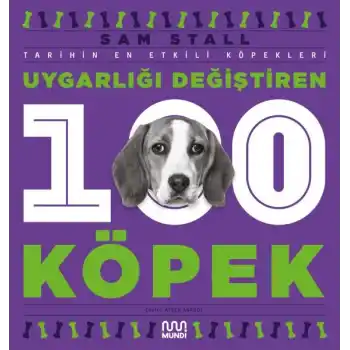 Uygarlığı Değiştiren 100 Köpek