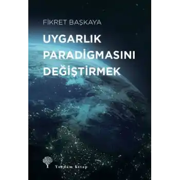 Uygarlık Paradigmasını Değiştirmek