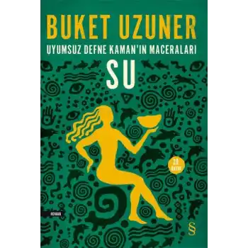 Uyumsuz Defne Kamanın Maceraları - Su
