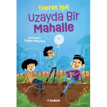 Uzayda Bir Mahalle