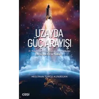 Uzayda Güç Arayışı
