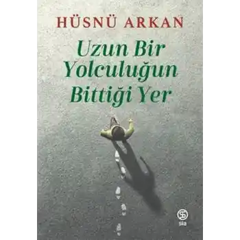 Uzun Bir Yolculuğun Bittiği Yer