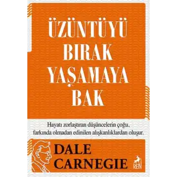 Üzüntüyü Bırak Yaşamaya Bak