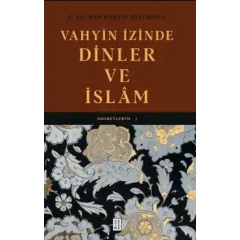 Vahyin İzinde Dinler ve İslâm