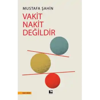 Vakit Nakit Değildir