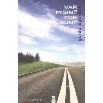 Var Mısın? Yok Musun?
