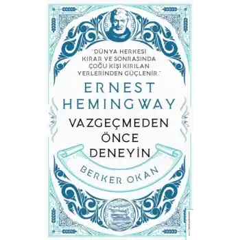 Vazgeçmeden Önce Deneyin-Ernest Hemingway