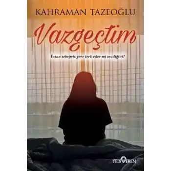 Vazgeçtim