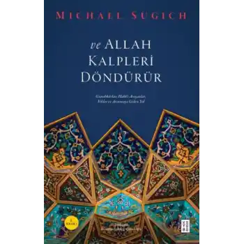 Ve Allah Kalpleri Döndürür