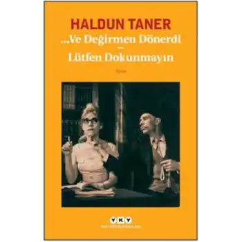 Ve Değirmen Dönerdi - Lütfen Dokunmayın
