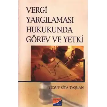 Vergi Yargılaması Hukukunda Görev ve Yetki