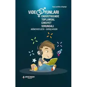 Video Oyunları Endüstrisinde Toplumsal Cinsiyet Sorunsalı