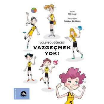 Voleybol Güncesi Vazgeçmek Yok !