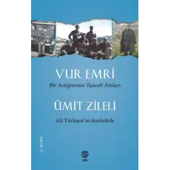 Vur Emri - Bir Asteğmenin Tunceli Anıları