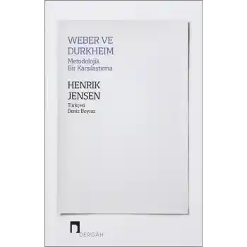 Weber ve Durkheim - Metodolojik Bir Karşılaştırma