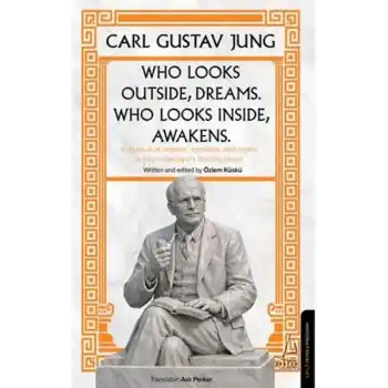 Who Looks Outside Dreams Who Looks İnside Awakens