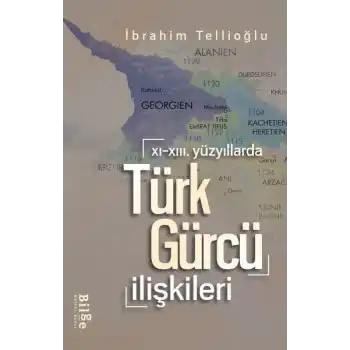 XI.-XIII. Yüzyıllarda Türk-Gürcü İlişkileri