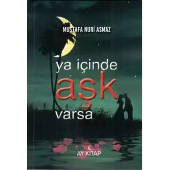 Ya İçinde Aşk Varsa