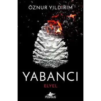 Yabancı: Elyel (Yabancı Serisi 3. Kitap)