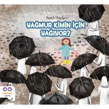 Yağmur Kimin İçin Yağıyor