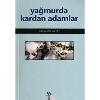 Yağmurda Kardan Adamlar